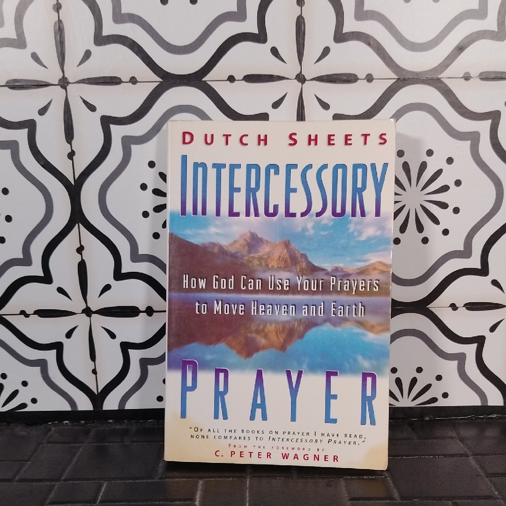 Intercessory Prayer Paperback Book by Dutch Sheets